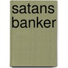 Satans Banker door Andrew Carrington Hitchcock