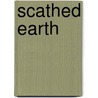 Scathed Earth by Mabel Ferrett