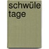 Schwüle Tage
