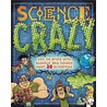 Science Crazy by Raman K. Prinja