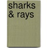 Sharks & Rays door Stanley L. Swartz