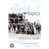 Silent Topics door Anthony Slide