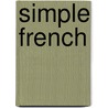 Simple French by Victor Emmanuel Fran�Ois