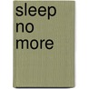 Sleep No More by Iris Johansen