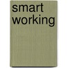 Smart Working door Anne Marie Mcewan