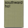 Southward Ho! door William Gilmore Simms