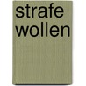 Strafe wollen door Manuel Rabek