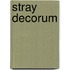 Stray Decorum