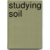 Studying Soil