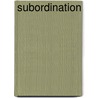 Subordination door Clare Burton