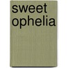 Sweet Ophelia by Kenneth Rosenberg
