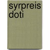 Syrpreis Doti door Rhian Mair Evans