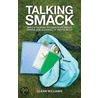 Talking Smack door Glenn Williams