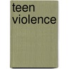 Teen Violence door Carla Mooney