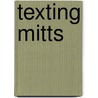 Texting Mitts door Leisure Arts