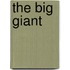 The Big Giant