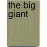 The Big Giant by Jill Eggleton