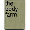 The Body Farm by Patricia Daniels Cornwell