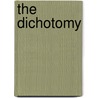 The Dichotomy door Lon K. Montag