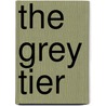The Grey Tier door Michele Scott