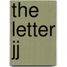 The Letter Jj door Hollie J. Endres