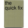 The Quick Fix door Jack D. Ferraiolo