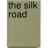 The Silk Road door Nick Rowan