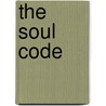The Soul Code door Taylor Moone