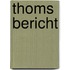 Thoms Bericht