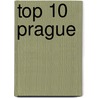 Top 10 Prague door Theodore Schwinke