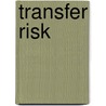 Transfer Risk door Philipp Hauger