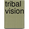 Tribal Vision door Paulette Rees-denis