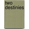 Two Destinies by Elizabeth Musser