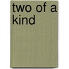 Two Of A Kind by Hugh Janes