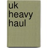 Uk Heavy Haul door Pete Connock