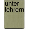 Unter Lehrern door Hans Umbenannt