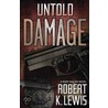 Untold Damage door Robert K. Lewis