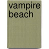 Vampire Beach by Alexa Bayes