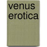 Venus Erotica door Anais Nin