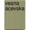 Vesna Acevska door Jesse Russell