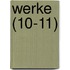 Werke (10-11)