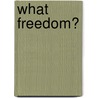 What Freedom? door Keith Clements