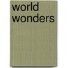 World Wonders door Ripley'S. Editorial Department