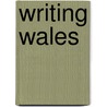 Writing Wales by Lindsay Henderson