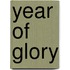 Year of Glory