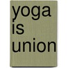 Yoga is Union door Tom Colletti
