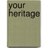 Your Heritage