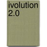 iVolution 2.0 door Michael Holtschulte