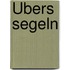 Übers Segeln
