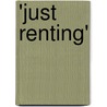 'Just renting' door Louise Holdsworth
